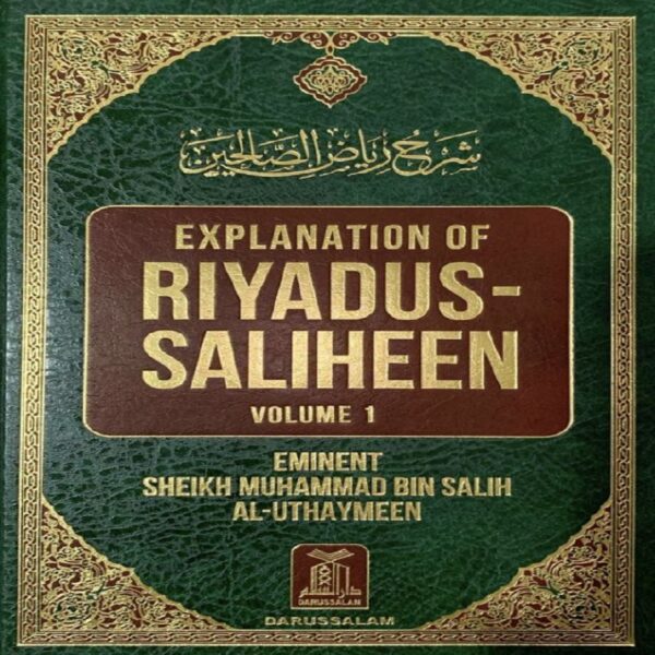 Explanation of Riyadus Saliheen (All 6 Volumes) - Sheikh Muhammad Salih ibn AL-UTHAYMIN - SunnahSak.com 1