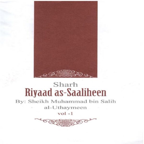 Explanation of Riyadus Saliheen (All 6 Volumes) - Sheikh Muhammad Salih ibn AL-UTHAYMIN - SunnahSak.com 2