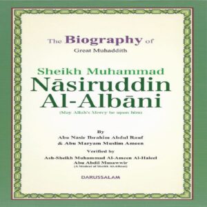 Full Biography of Sheikh Muhammad NASIRUDDIN AL-ALBANI 1