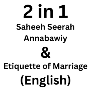 Saheeh Serah & Etiquette of Marriage (2 in 1)